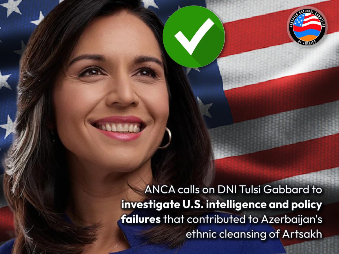 ANCA Congratulates Tulsi Gabbard on Confirmation as Director of National Intelligence, Calls for Investigation into U.S. Complicity in Azerbaijan’s Ethnic Cleansing of Artsakh